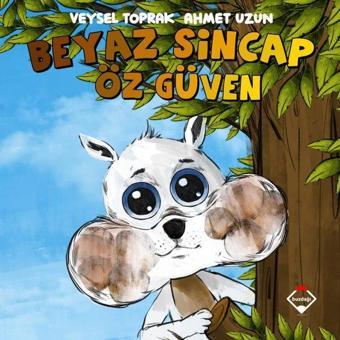 Beyaz Sincap - Öz Güven - Veysel Toprak - Buzdağı Yayınevi