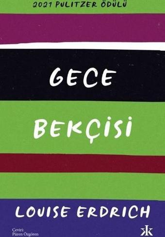 Gece Bekçisi - Louise Erdrich - Kafka Kitap