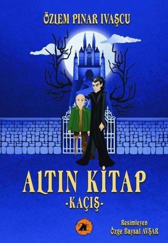 Altın Kitap - Kaçış - Özlem Pınar İvaşçu - 2E Kitap