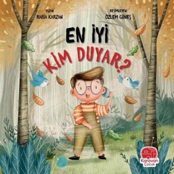 En İyi Kim Duyar? - Rabia Karzan - Karavan Çocuk