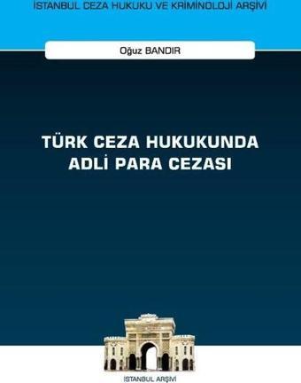 Türk Ceza Hukukunda Adli Para Cezası - Oğuz Bandır - On İki Levha Yayıncılık