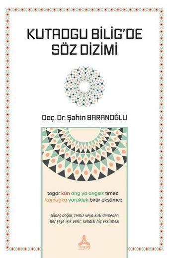 Kutadgu Bilig'de Söz Dizimi - Şahin Baranoğlu - Sonçağ Yayınları