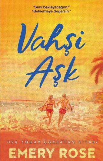 Vahşi Aşk - Emery Rose - Lapis Yayınları