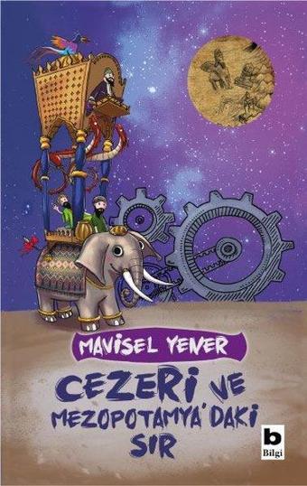 Cezeri ve Mezopotamya'daki Sır - Mavisel Yener - Bilgi Yayınevi