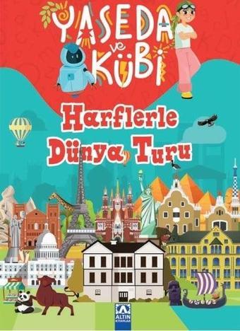 Yaseda ve Kübi - Harflerle Dünya Turu - Sevil Özdemir - Altın Kitaplar