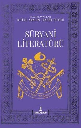 Süryani Literatürü - Kolektif  - Kutadgu Yayınları