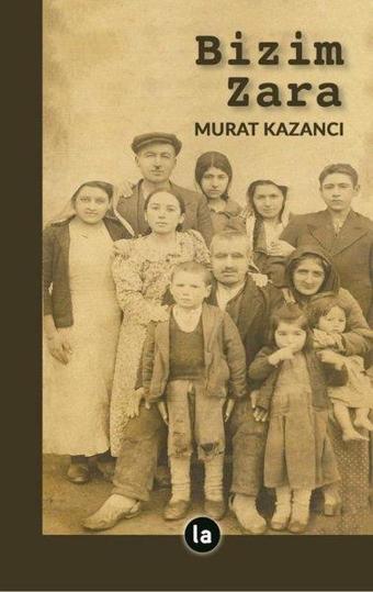 Bizim Zara - Murat Kazancı - La Kitap