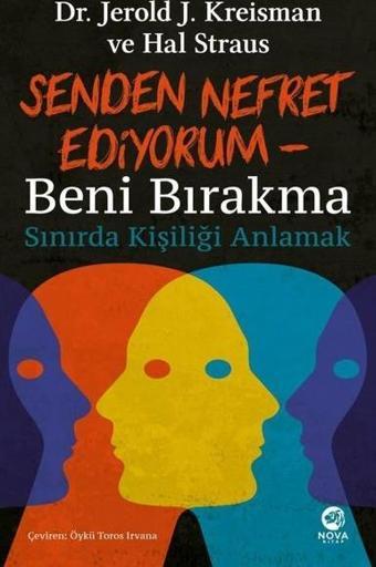 Senden Nefret Ediyorum: Beni Bırakma - Sınırda Kişiliği Anlamak - Hal Straus - Nova Kitap