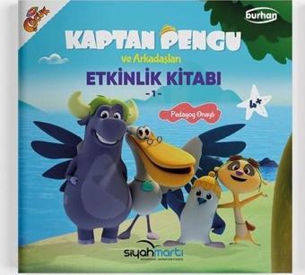 Kaptan Pengu ve Arkadaşları - Etkinlik Arkadaşları 4+ Yaş - Reyha Cerit Bala - Burhan Yayıncılık