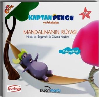 Kaptan Pengu ve Arkadaşları: Mandalina'nın Rüyası - Heceli ve Boyamalı İlk Okuma Kitabım 1 - Reyha Cerit Bala - Burhan Yayıncılık