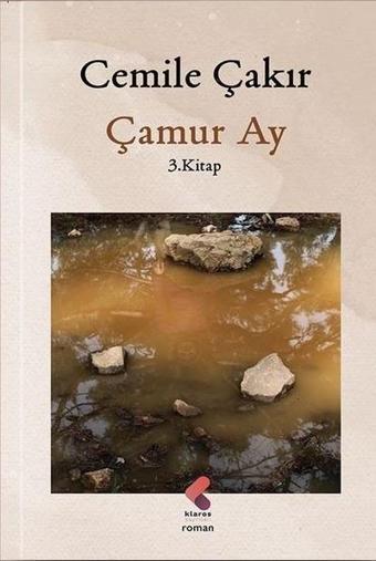 Çamur Ay - 3. Kitap - Cemile Çakır - Klaros Yayınları