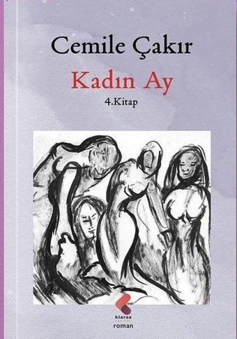 Kadın Ay - 4. Kitap - Cemile Çakır - Klaros Yayınları