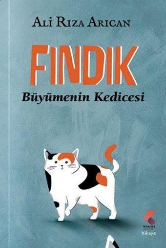 Fındık-Büyümenin Kedicesi - Ali Rıza Arıcan - Klaros Yayınları