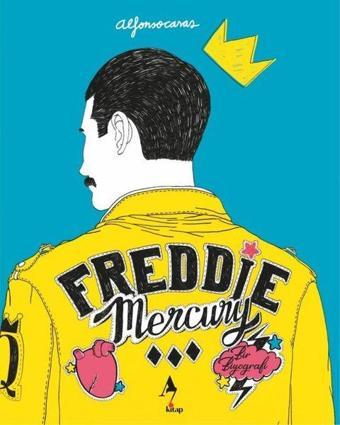 Freddie Mercury - Bir Biyografi - Alfonso Casas - A7 Kitap