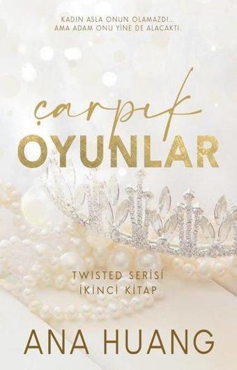 Çarpık Oyunlar - Twisted Serisi İkinci Kitap - Ana Huang - Martı Yayınları Yayınevi