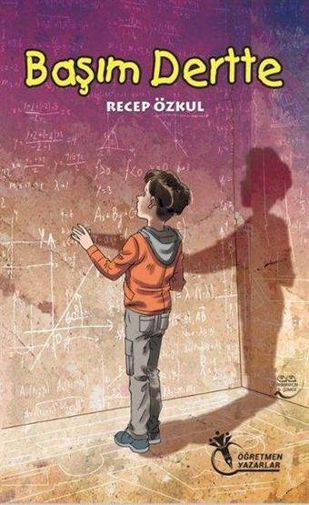 Başım Dertte - Recep Özkul - Öğretmen Yazarlar Yayınları