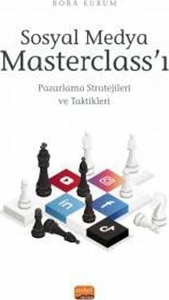 Sosyal Medya Masterclass'ı - Pazarlama Stratejileri ve Taktikleri - Bora Kurum - Nobel Bilimsel Eserler