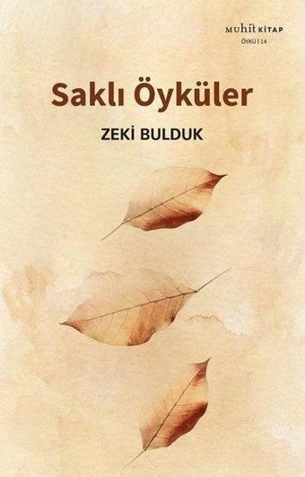 Saklı Öyküler - Zeki Bulduk - Muhit Kitap