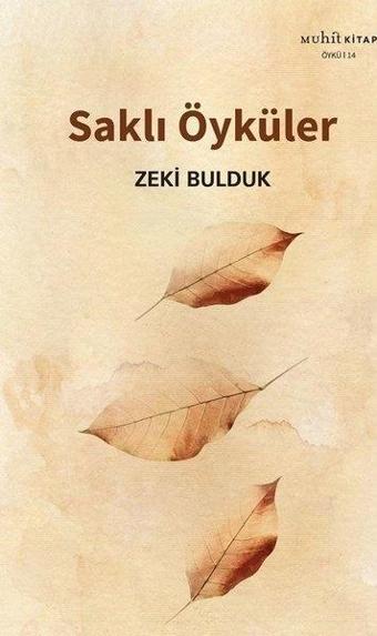 Saklı Öyküler - Zeki Bulduk - Muhit Kitap