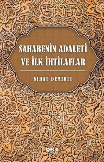 Sahabenin Adaleti ve İlk İhtilaflar - Nihat Demirel - Gece Kitaplığı