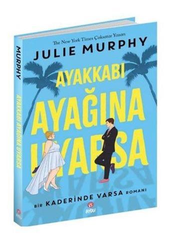 Ayakkabı Ayağına Uyarsa - Bir Kaderinde Varsa Romanı - Julie Murphy - Beta Byou