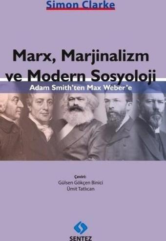 Marx Marjinalizm ve Modern Sosyoloji - Simon Clarke - Sentez Yayıncılık