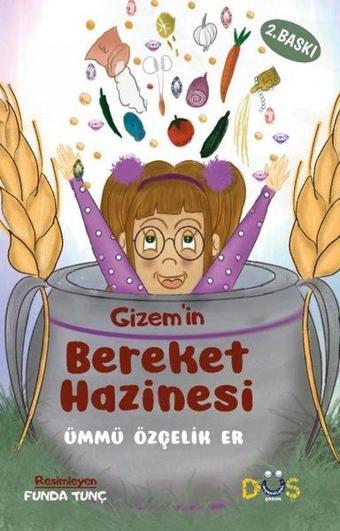 Gizem'in Bereket Hazinesi - Ümmü Özçelik Er - Düş Kurguları Yayınları