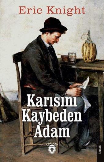 Karısını Kaybeden Adam - Eric Knight - Dorlion Yayınevi