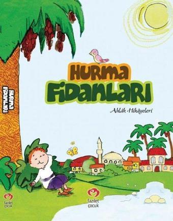 Hurma Fidanları - Güven Uysal - Fazilet Çocuk