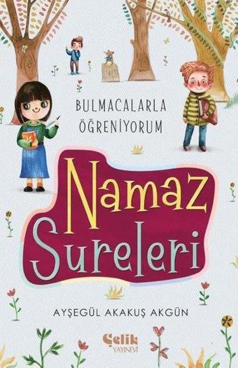 Namaz Sureleri - Bulmacalarla Öğreniyorum - Ayşegül Akakuş Akgün - Çelik Yayınevi