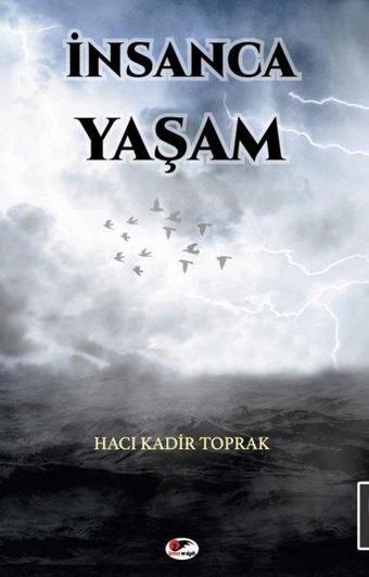 İnsanca Yaşam - Hacı Kadir Toprak - Kırmızı ve Siyah