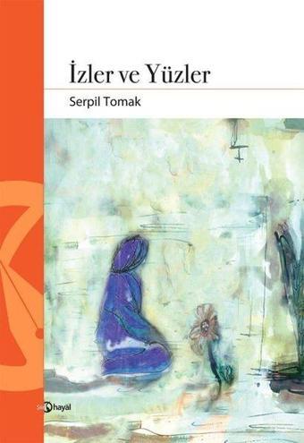 İzler ve Yüzler - Serpil Tomak - Hayal