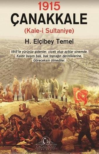 1915 Çanakkale: Kale-i Sultaniyye - H. Elçibey Temel - Cağaloğlu Yayınevi