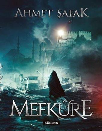 Mefkure - Ahmet Şafak - Küsena Yayınları