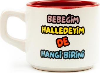 Bebeğim Halledeyim De Hangi Birini Beyaz Venüs Kupa - Hediye Seramik Kupa