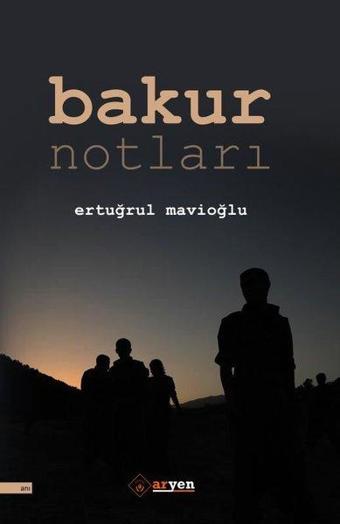 Bakur Notları - Ertuğrul Mavioğlu - Aryen