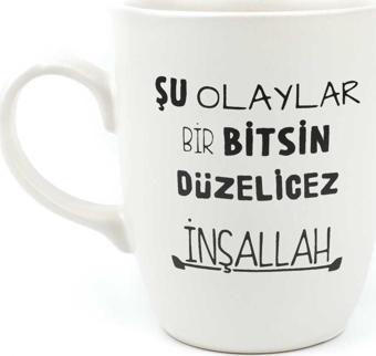 Şu Olaylar Bir Bitsin Düzelicez İnşallah Krem Oval Kupa - Hediye Seramik Kupa