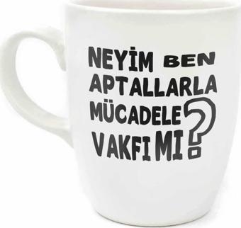 Neyim Ben, Aptallarla Mücadele Vakfı Mı? Krem Oval Kupa - Hediye Seramik Kupa