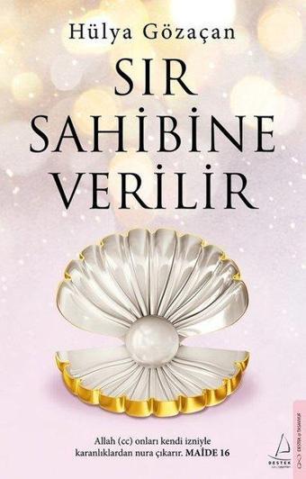 Sır Sahibine Verilir - Hülya Gözaçan - Destek Yayınları