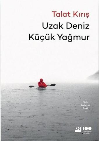 Uzak Deniz Küçük Yağmur - Talat Kırış - Doğan Kitap