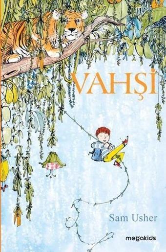 Vahşi - Sam Usher - Megakids Yayıncılık