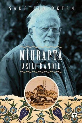 Mihrapta Asılı Kandil - Sadettin Ökten - Turkuvaz Kitap