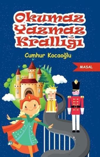 Okumaz Yazmaz Krallığı - Cumhur Kocaoğlu - Tunç Yayıncılık
