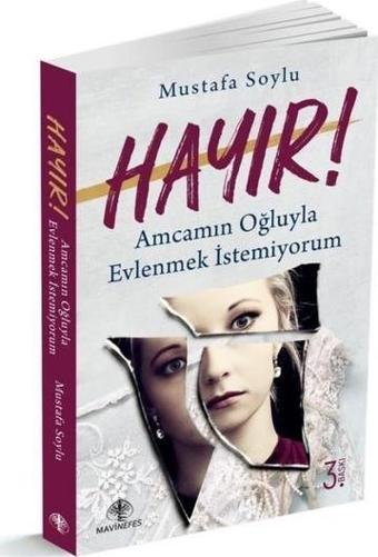 Hayır! Amcam'ın Oğluyla Evlenmek İstemiyorum - Mustafa Soylu - Mavi Nefes