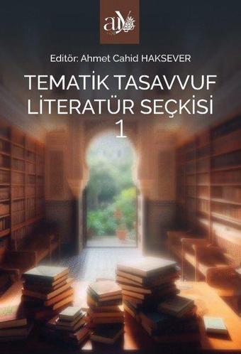 Tematik Tasavvuf Literatür Seçkisi 1 - Kolektif  - Ankara Üniversitesi Yayınevi