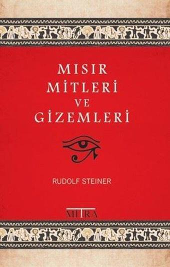 Mısır Mitleri ve Gizemleri - Rudolf Steiner - Mitra