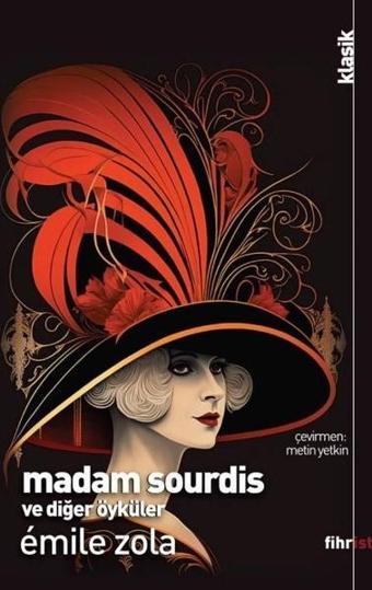 Madam Sourdis ve Diğer Öyküler - Emile Zola - Fihrist