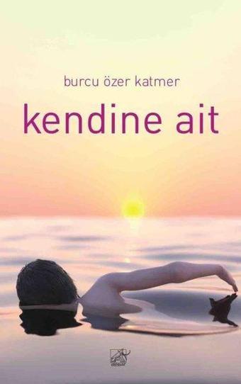 Kendine Ait - Burcu Özer Katmer - Düşbaz