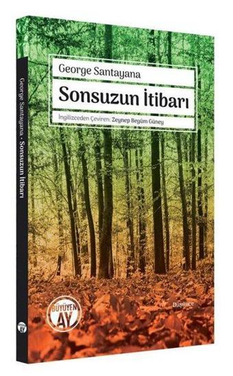 Sonsuzun İtibarı - George Santayana - Büyüyenay Yayınları