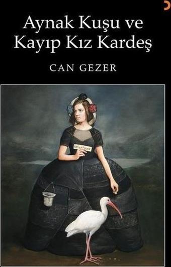 Aynak Kuşu ve Kayıp Kız Kardeş - Can Gezer - Cinius Yayınevi